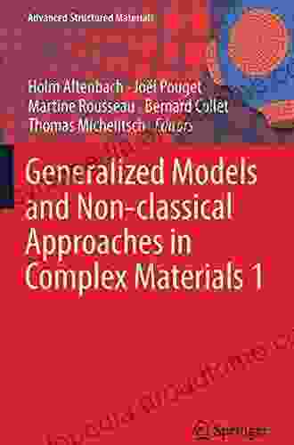 Generalized Models And Non Classical Approaches In Complex Materials 1 (Advanced Structured Materials 89)