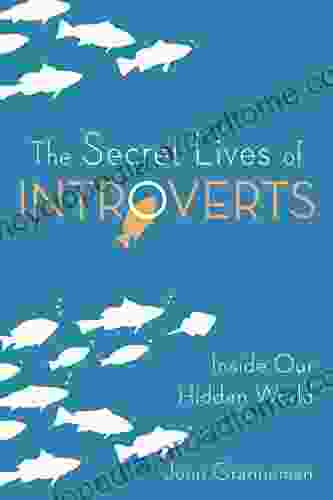 The Secret Lives Of Introverts: Inside Our Hidden World