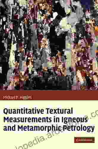 Quantitative Textural Measurements In Igneous And Metamorphic Petrology