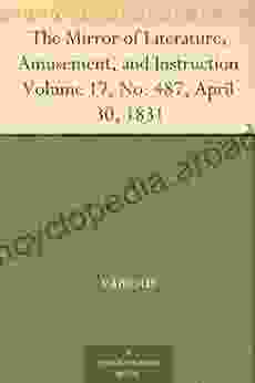 The Mirror Of Literature Amusement And Instruction Volume 17 No 487 April 30 1831