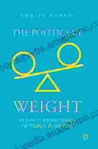 The Politics Of Weight: Feminist Dichotomies Of Power In Dieting