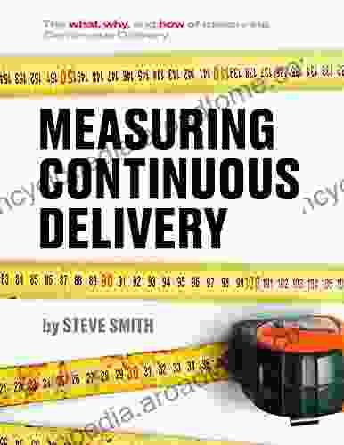 Measuring Continuous Delivery Steve Smith