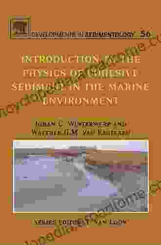 Introduction to the Physics of Cohesive Sediment Dynamics in the Marine Environment (ISSN 56)