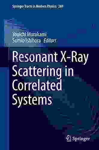 Resonant X Ray Scattering In Correlated Systems (Springer Tracts In Modern Physics 269)