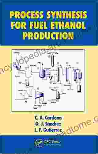 Process Synthesis For Fuel Ethanol Production (Biotechnology And Bioprocessing 32)