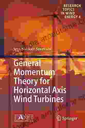 General Momentum Theory For Horizontal Axis Wind Turbines (Research Topics In Wind Energy 4)