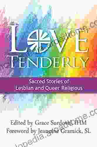 Love Tenderly: Sacred Stories of Lesbian and Queer Religious