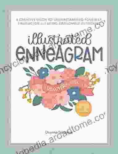 Illustrated Enneagram: A Creative Guide to Understanding Yourself Finding Joy Being Awesomely Authentic