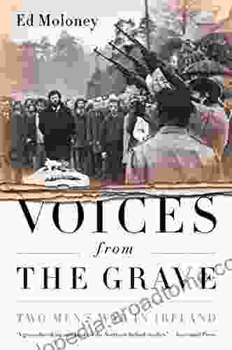 Voices From The Grave: Two Men S War In Ireland