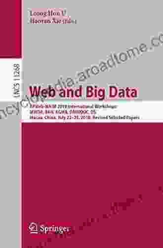 Web and Big Data: APWeb WAIM 2024 International Workshops: MWDA BAH KGMA DMMOOC DS Macau China July 23 25 2024 Revised Selected Papers (Lecture Notes in Computer Science 11268)